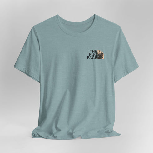 Pug Funny T- Shirt -  Pug Shirt for Women